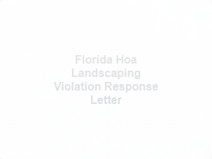 Florida Hoa Landscaping Violation Response Process