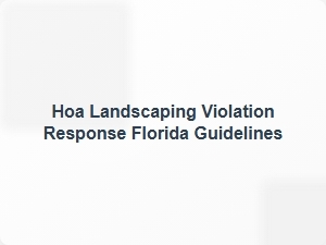 Hoa Landscaping Violation Response Florida Guidelines