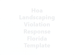 Hoa Landscaping Violation Response Florida Template